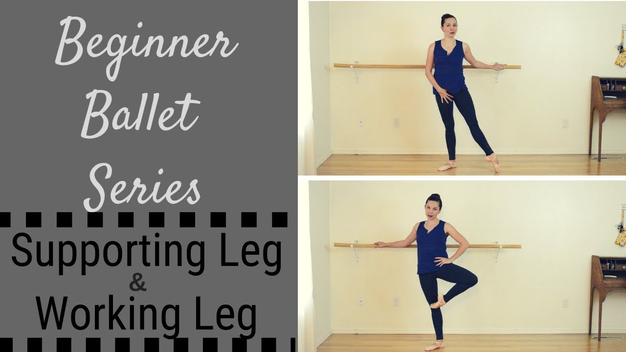 Beginner Ballet Series - Working Leg and Supporting Leg