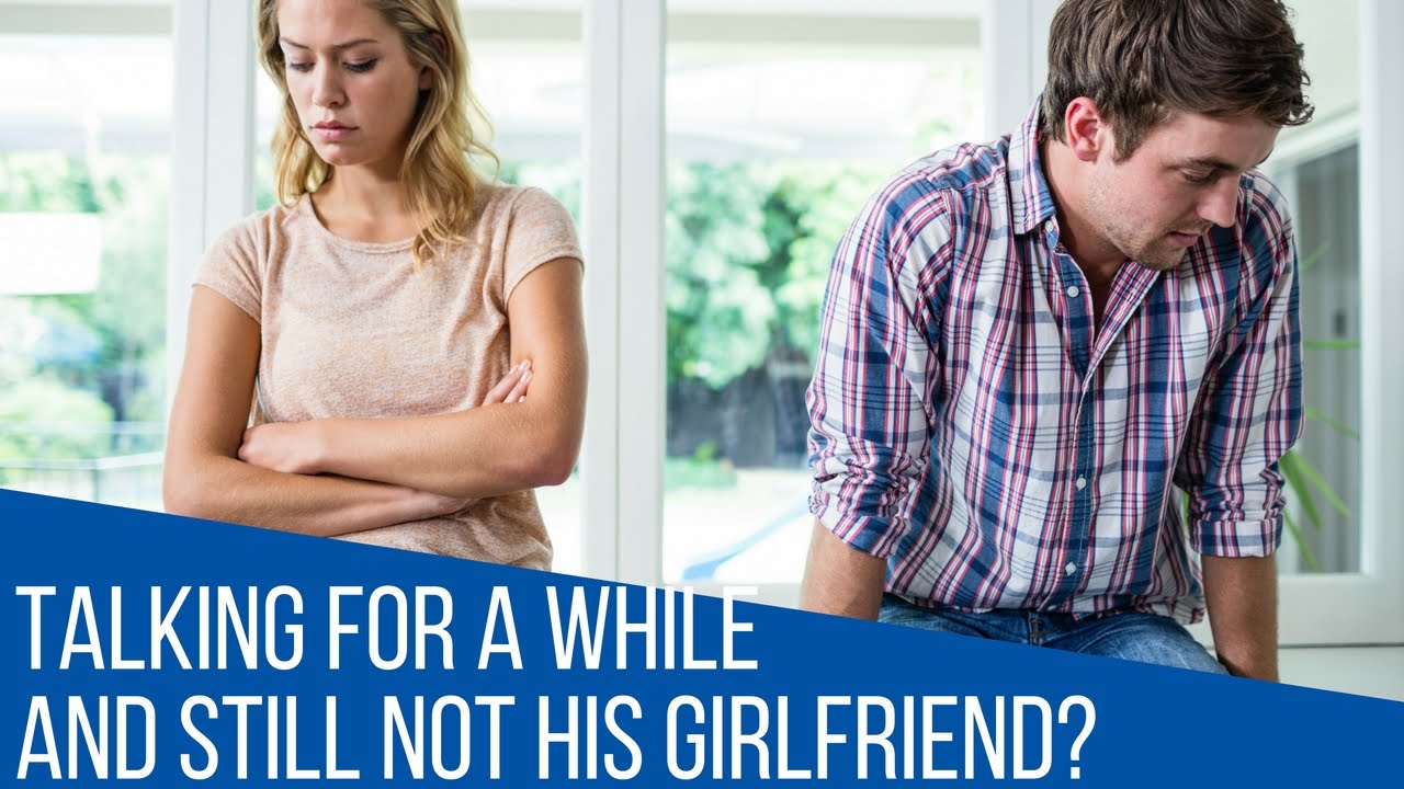 Been talking to him for a couple months and still not his girlfriend? Watch this