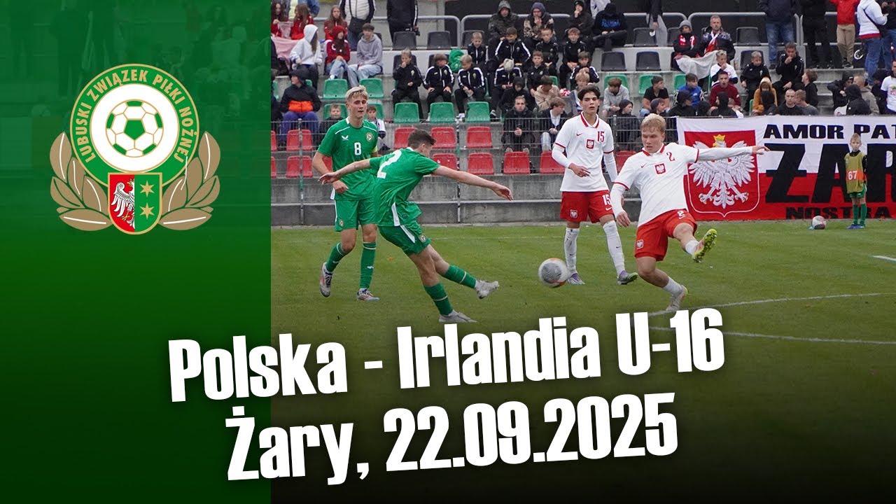 Polska - Irlandia U-16, Żary 22.09.2025