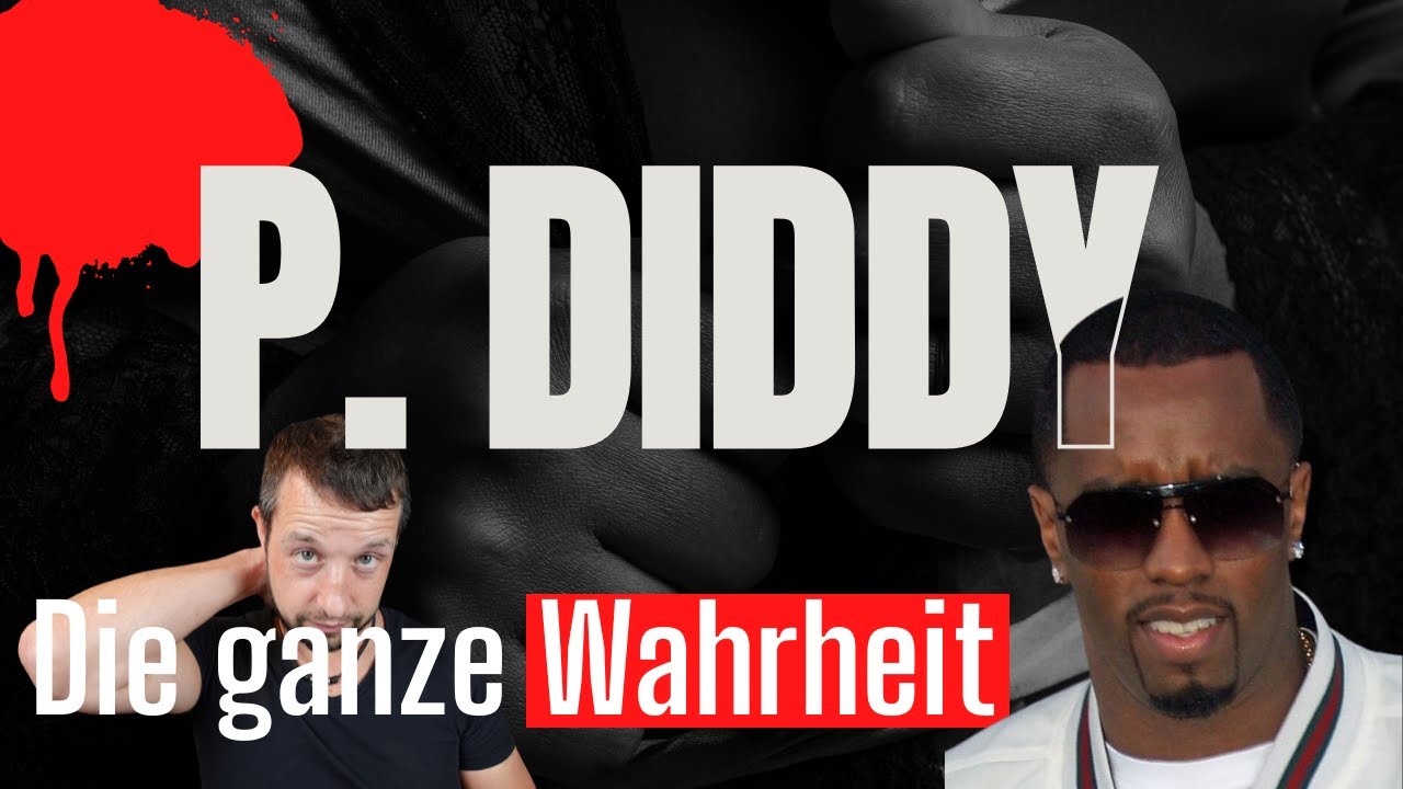 Der Fall P. Diddy - Chronologie & Zusammenfassung der Fakten & Anschuldigungen