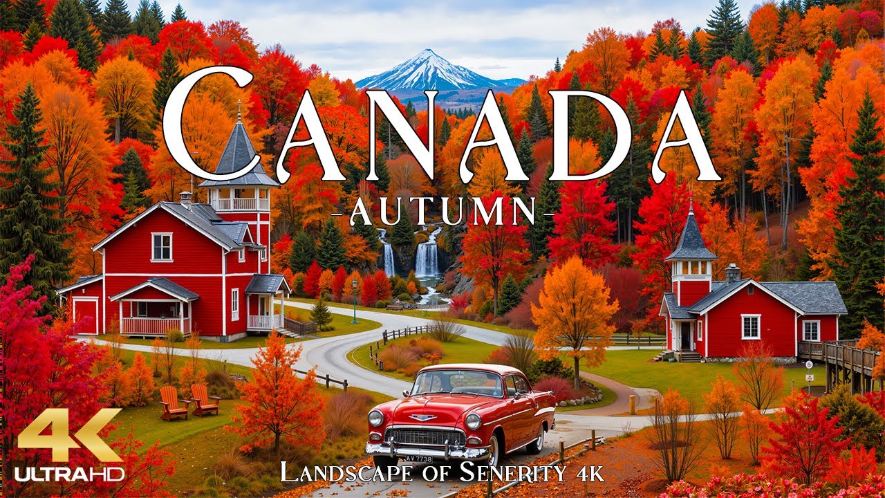 Autumn in Canada 4K UHD 🍁 Fiery Maple Canopies, Snow dusted Peaks & Glassy Alpine Lakes