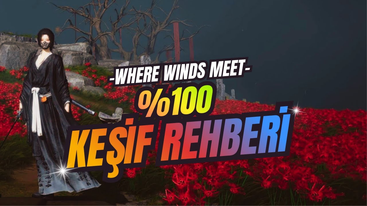 Where Winds Meet %100 Keşif Rehberi | Tonlarca Echo Jade Kazanın! | Where Winds Meet Türkçe