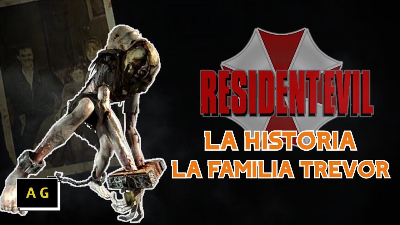 La historia de La Familia Trevor (Resident evil)