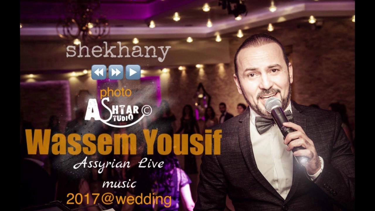 Shekhany Assyrian Live Music Wassem Yousif(Shekhany)  2017