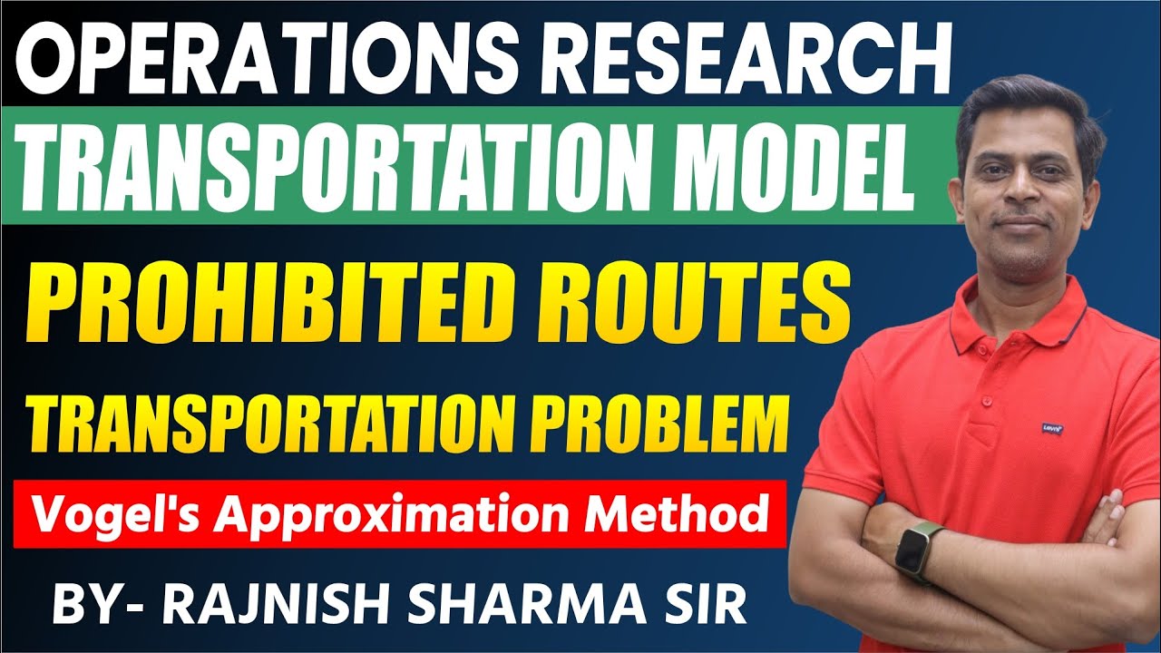 Operations Research | Transportation Model in Operation Research | Vogel's Approximation Method L-5