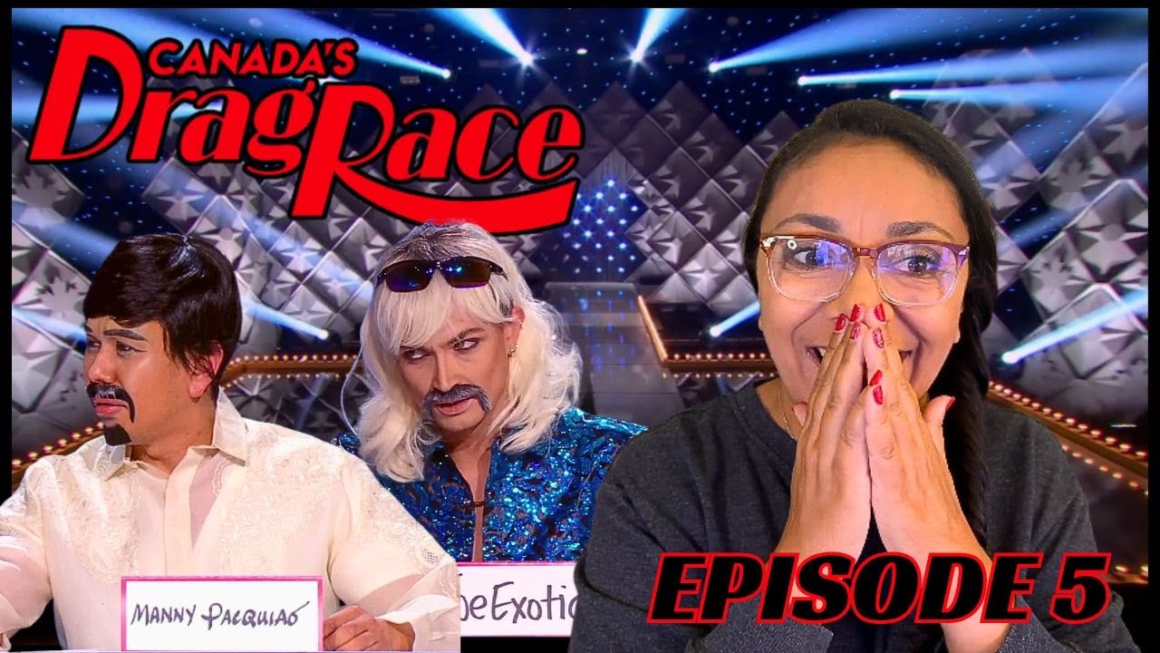 CANADA'S DRAG RACE SEASON 4 EPISODE 5 REACTION