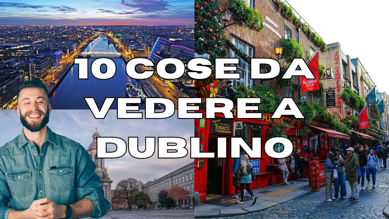 10 Cose da vedere a DUBLINO - GUIDA TURISTICA