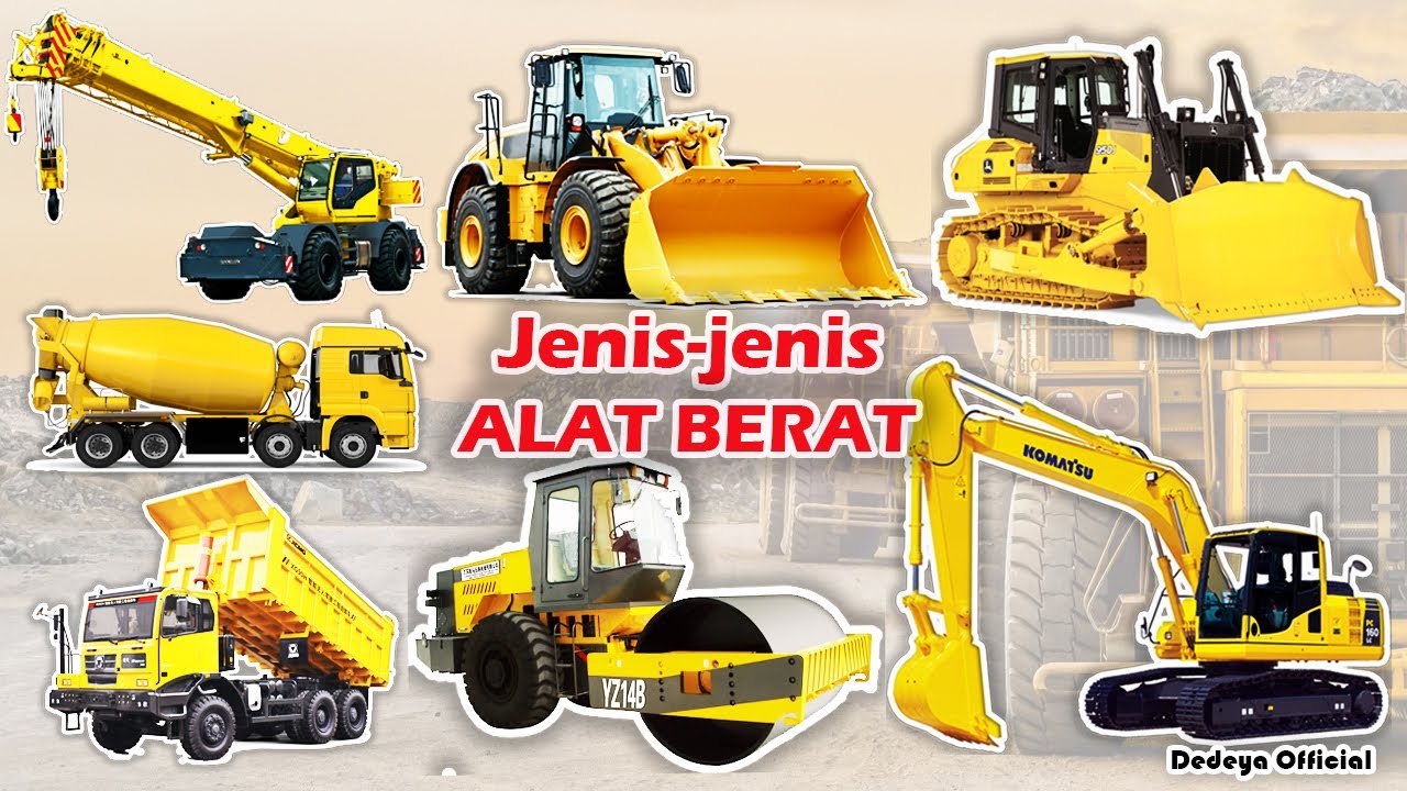 ALAT BERAT EXCAVATOR, BULLDOZER, WHEEL LOADER, STUM, DUMP TRUCK, CRANE, CONCRETE MIXER