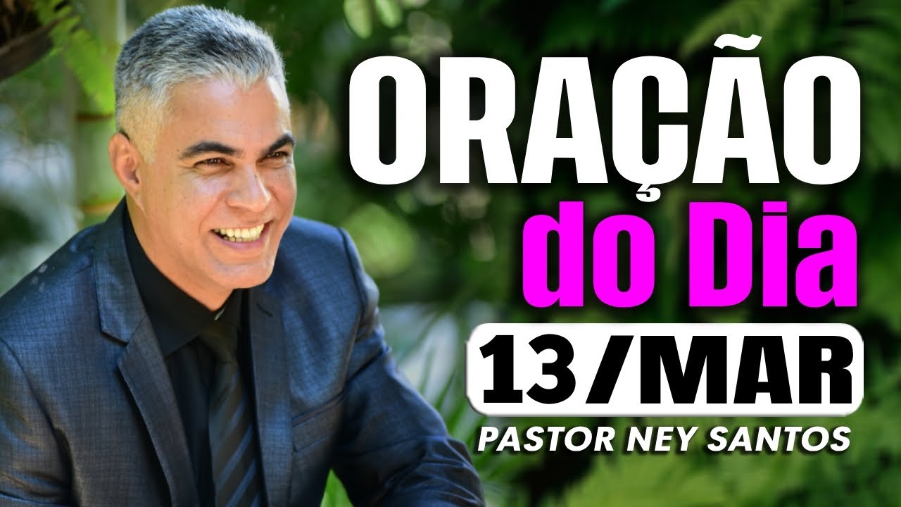 ORAÇÃO DO DIA 13 DE MARÇO
