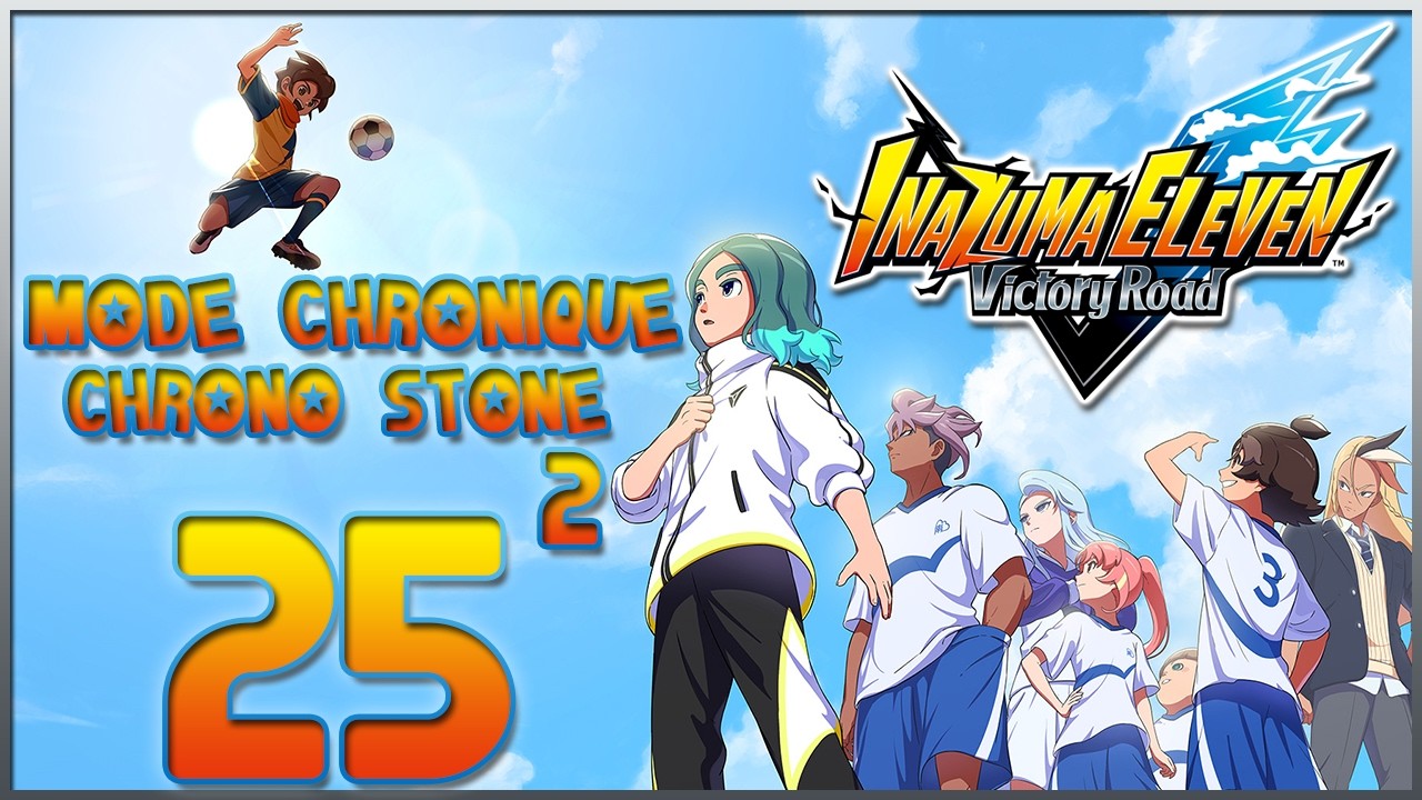Inazuma Eleven: Victory Road #25: Mode Chronique: Circuit Chrono Stone (2)
