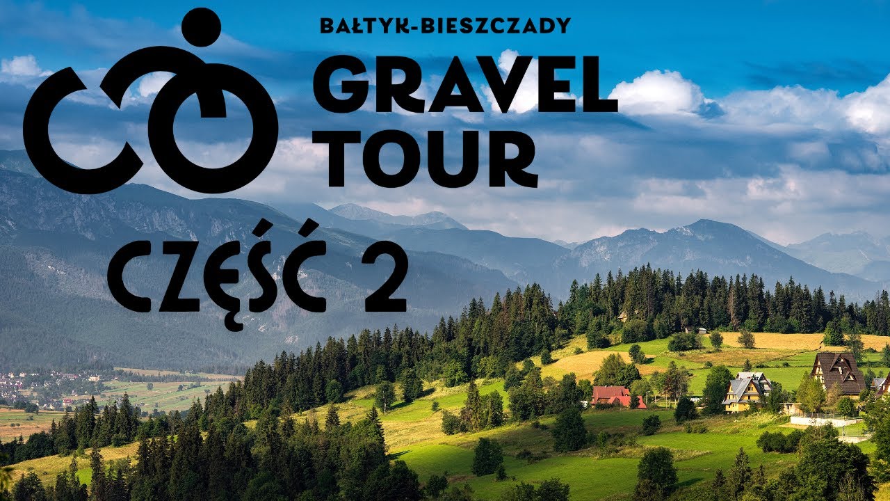 Bałtyk Bieszczady Gravel Tour cz 2