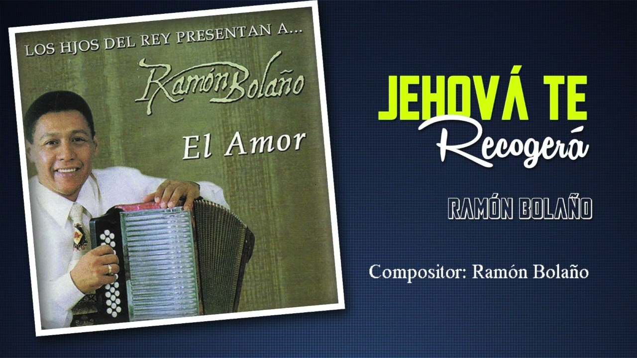 Ramon Bolaño - Jehová Te Recogerá