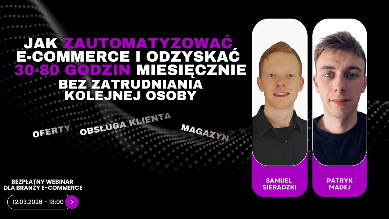 [🔴LIVE] Jak zautomatyzować e-commerce i odzyskać 30-80 godzin miesięcznie bez dotrudniania