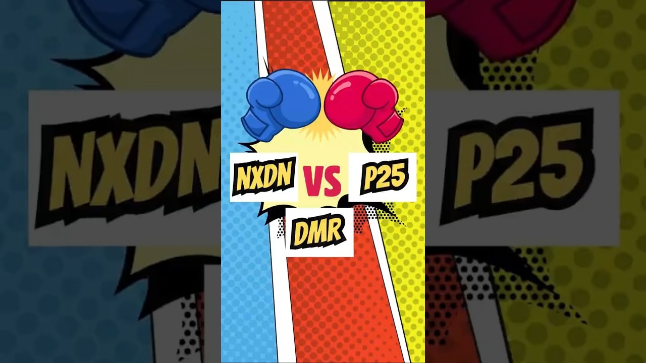NXDN vs P25 vs DMR