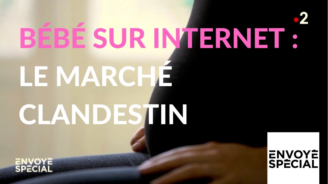 Envoy&eacute; sp&eacute;cial. B&eacute;b&eacute; sur internet : le march&eacute; clandestin - 31 janvier 2019 (France 2)