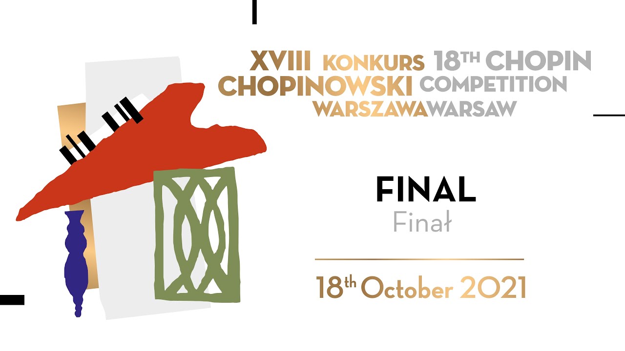 The 18th International Fryderyk Chopin Piano Competition, finals, 18.10.2021