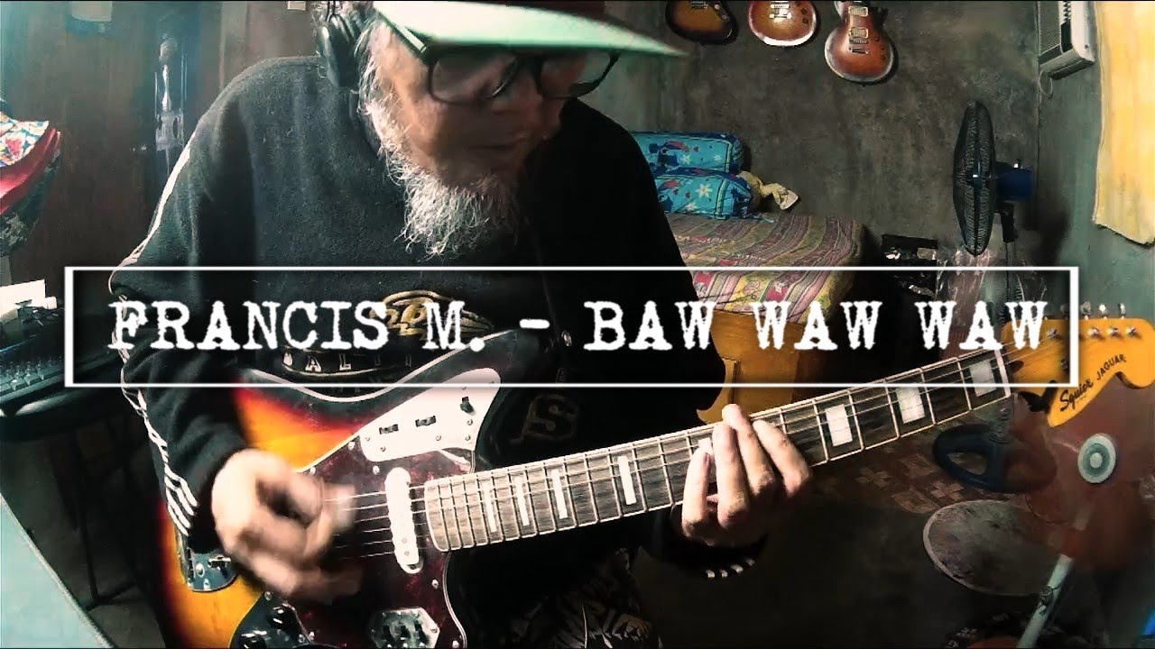 GUITAR PLAYTHROUGH | Francis M. -  Baw Waw Waw