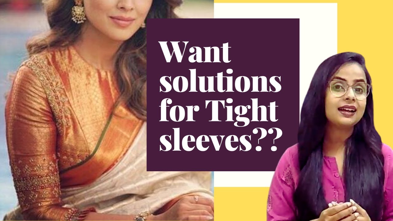 Design ideas to loosen tight sleeves