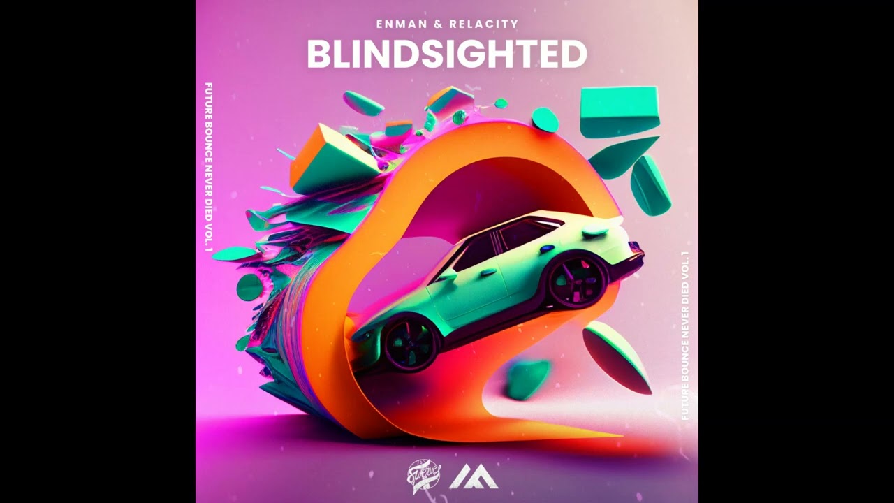 Enman & Relacity - Blindsighted