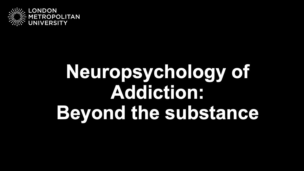 Neuropsychology of Addiction: Beyond the Substance