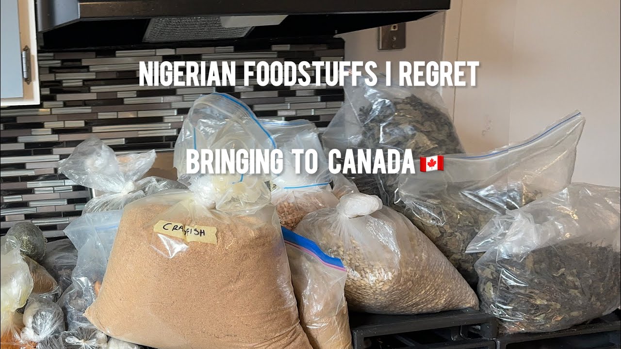 Must have foodstuffs to bring to Canada 🇨🇦 2024 // Nigerian foodstuffs allowed into Canada