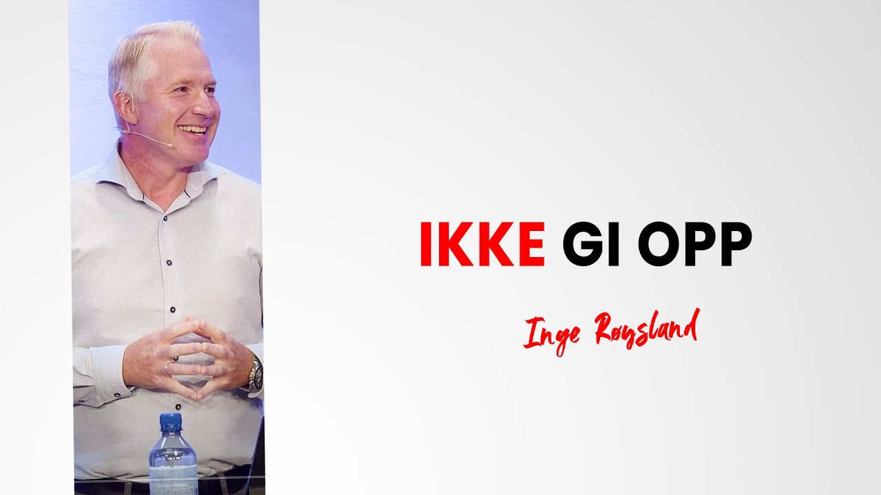 Gi ikke opp - Inge Røysland
