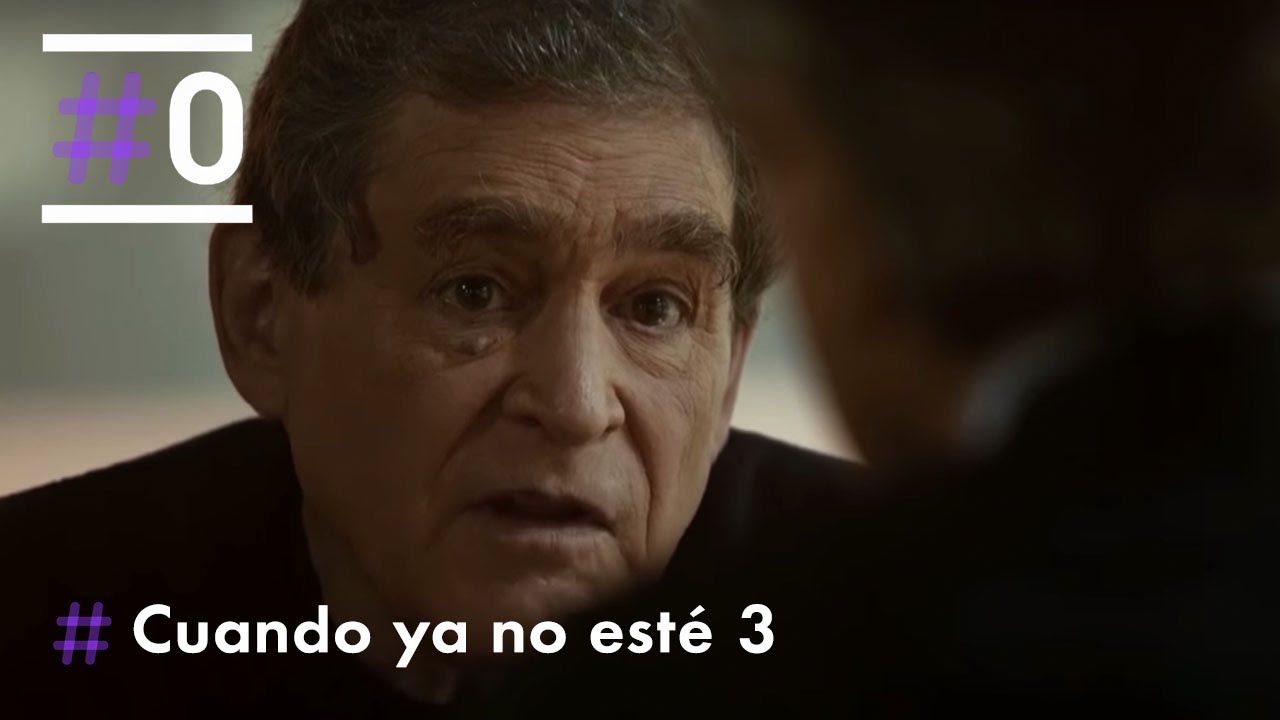 Cuando ya no esté: Capítulo 3 (Parte 1/2) | #0