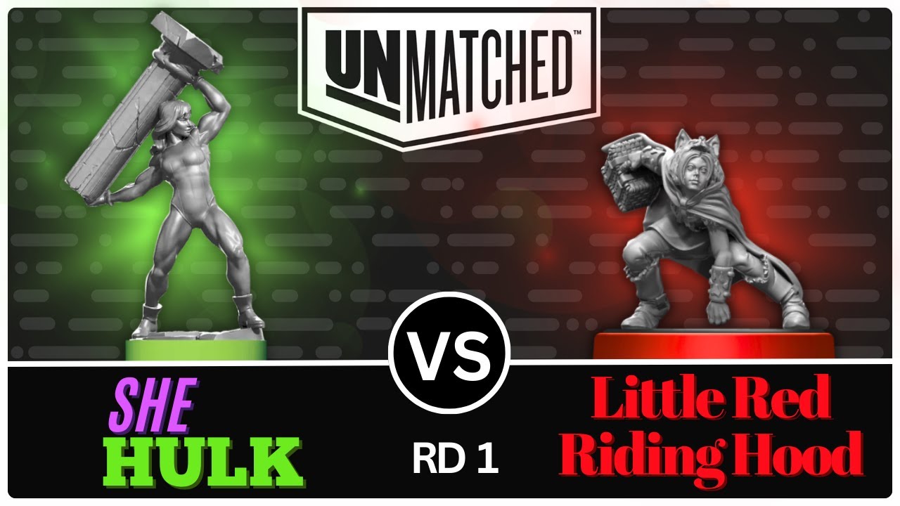 She Hulk vs Little Red Riding Hood! (Unmatched Tournament - Round 1)