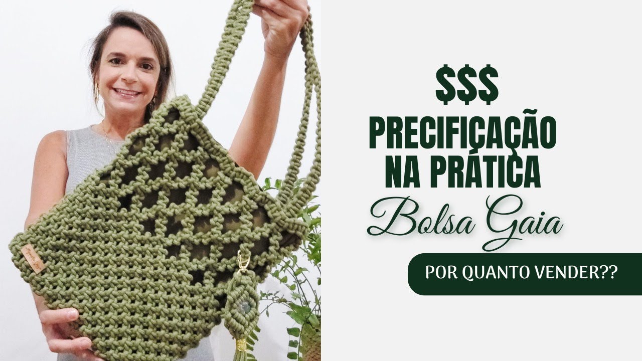 Precificação na Prática da Bolsa Gaia em Macramê!