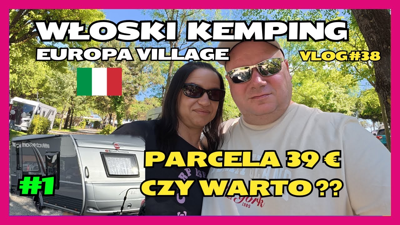 🇮🇹WŁOCHY Z PRZYCZEPĄ KEMPINGOWĄ🩷Camping Europa Village💙KARAWANING  na Włoskim Kempingu za 39€ doba!🔥