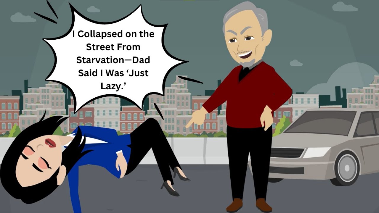 I Collapsed on the Street From Starvation—Dad Said I Was ‘Just Lazy.’