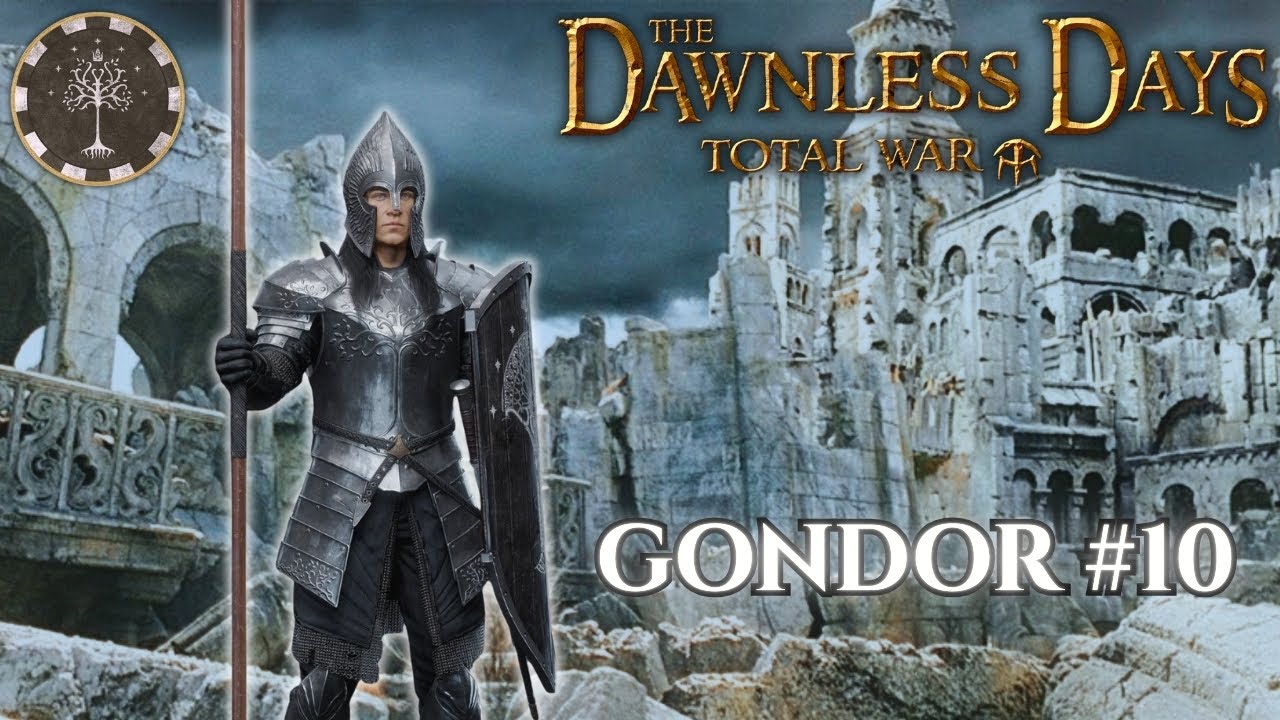 OSGİLİATH YANIYOR  !! DAWNLESS DAYS TOTAL WAR  - GONDOR - Bölüm 10