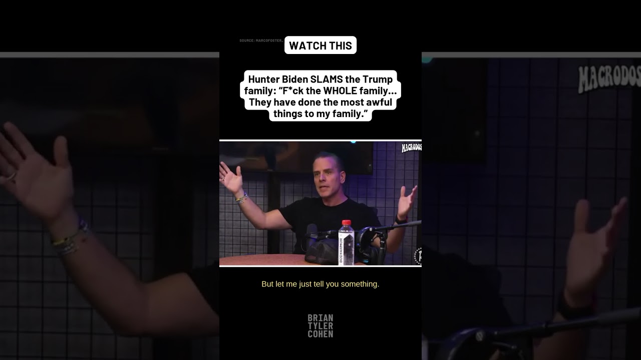 Hunter Biden: 'F*ck the WHOLE Trump family... They have done the most awful things to my family&rsquo;