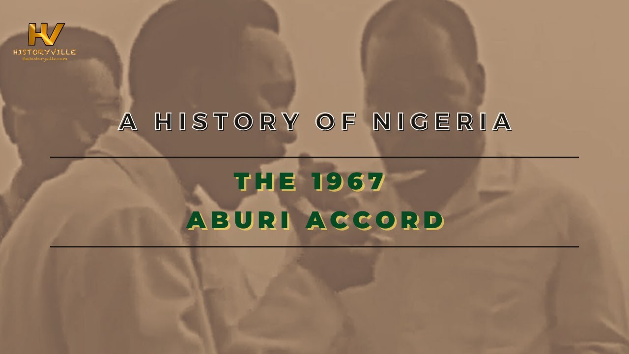 15. A History of Nigeria: The 1967 Aburi Accord