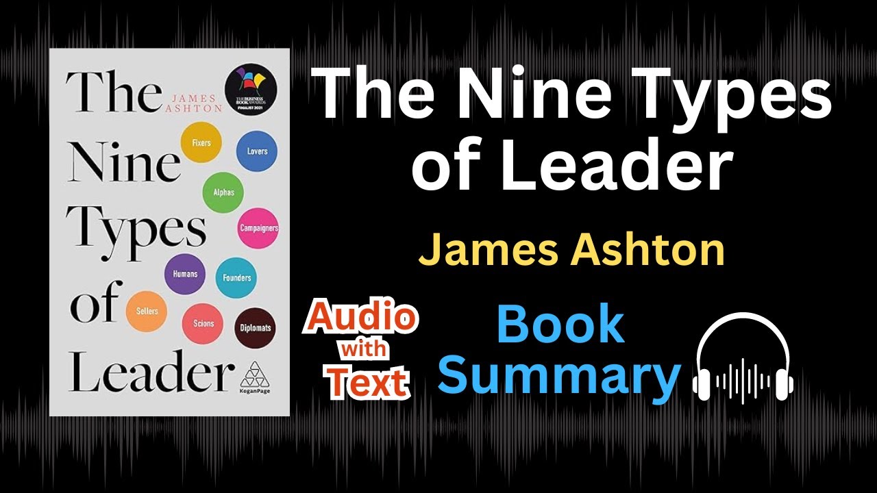 Unlock Your Leadership Potential: 'The Nine Types of Leader' by James Ashton | Leadership Blueprint