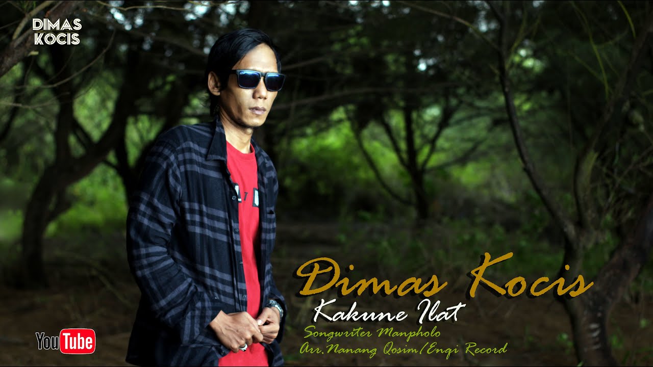 DIMAS KOCIS - KAKUNE ILAT