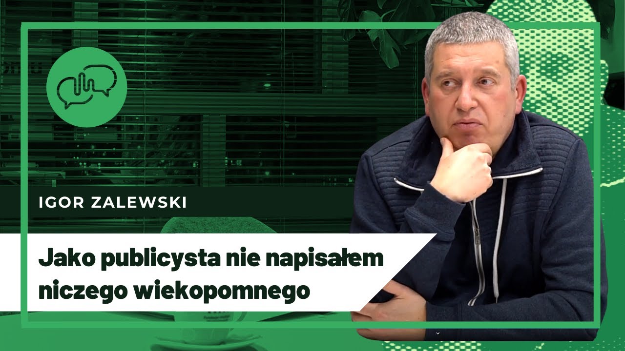 IGOR ZALEWSKI: Politycy i dziennikarze to koledzy z pracy