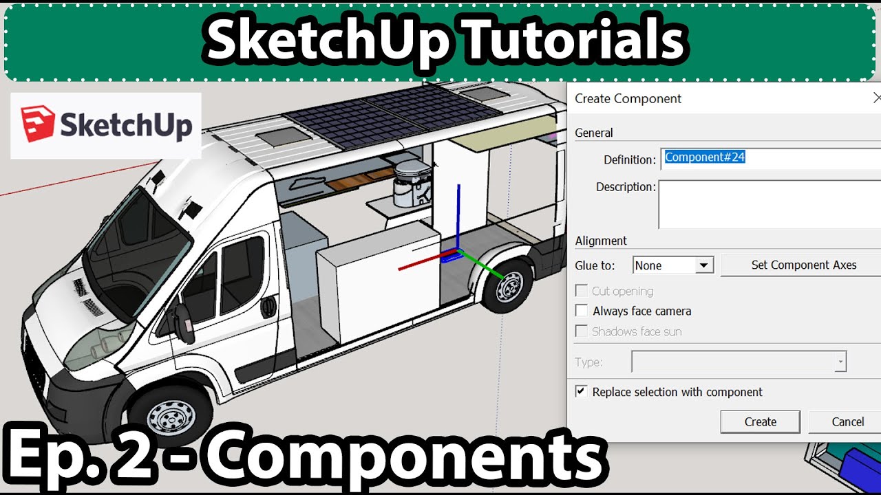 SketchUp Tutorial // Create Components // Group // Hide // Make Unique // Vanlife Design