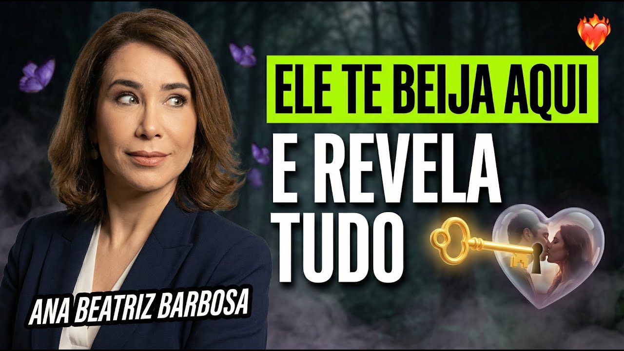 Os 3 lugares onde ele te beija e revela tudo | Ana Beatriz