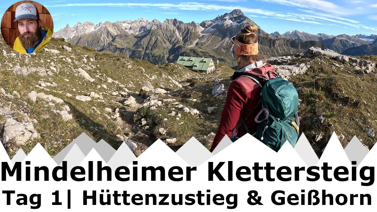 Mindelheimer Klettersteig | Zustieg Mindelheimer Hütte mit Abstecher zum Geißhorn | Tag1/2 | T3