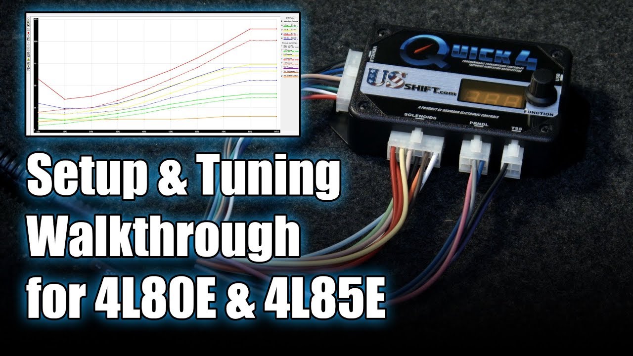 Setup & Tuning Walkthrough for GM 4L80E / 4L85E Transmissions (Quick 4 / Quick 2)