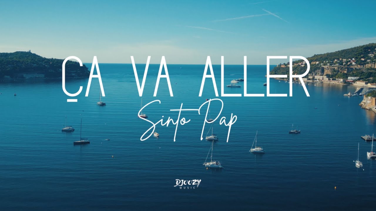 Sinto Pap  - &Ccedil;a va aller (clip officiel)