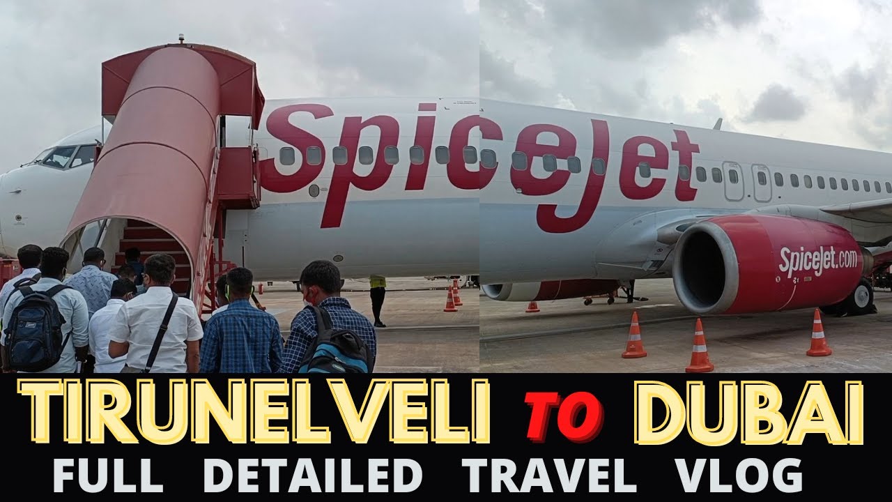 திருநெல்வேலி TO துபாய் | FULL DETAILED TRAVEL VLOG 2022 | BY  SPICEJET AIRLINES #DUBAI #2022TRAVEL