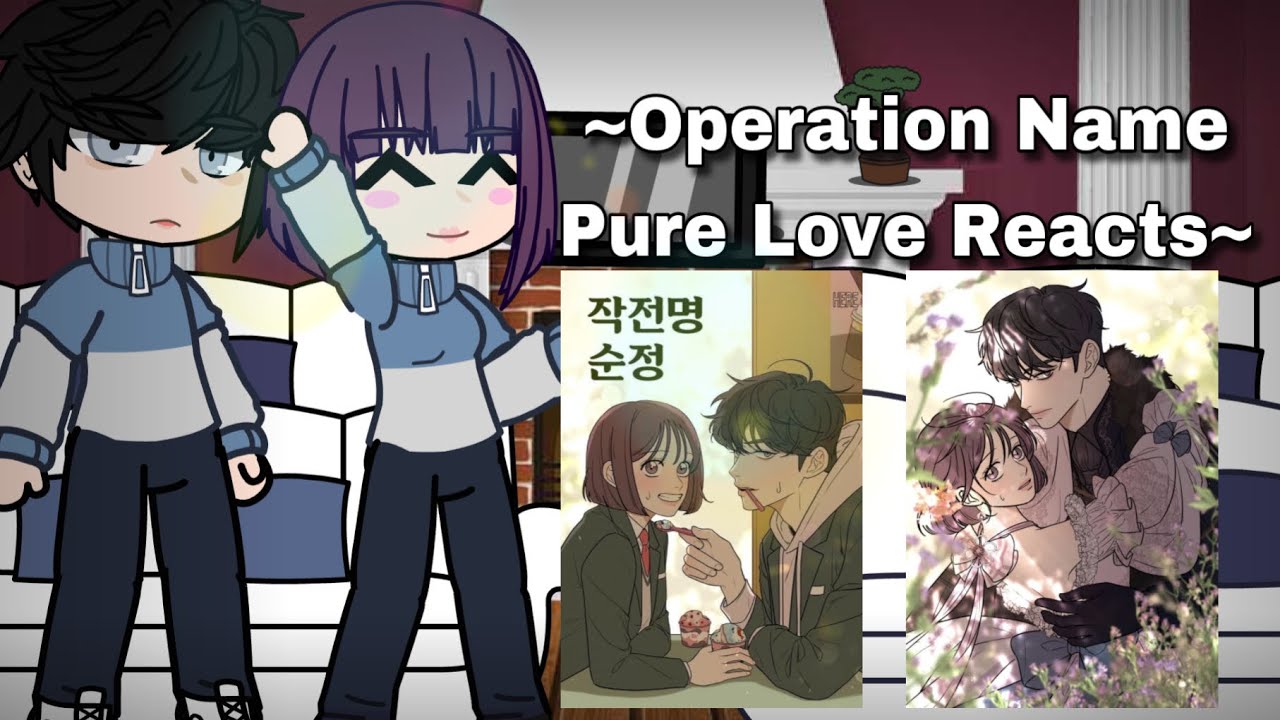 🌺{OPERATION NAME PURE LOVE REACTS} 🌺⚠️ I DO NOT OWN ANY OF THESE AUDIOS OR VIDEOS⚠️