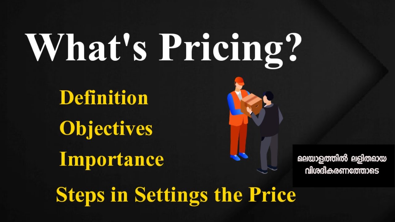 Pricing | Definition | Objectives | Importance | Steps in Setting the Price | Malayalam |