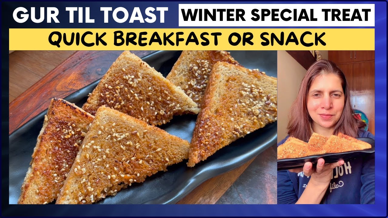 Must Try Gur Til Toast Recipe | Winter Special Breakfast or Snack Crispy Jaggery Sesame Seeds Toast
