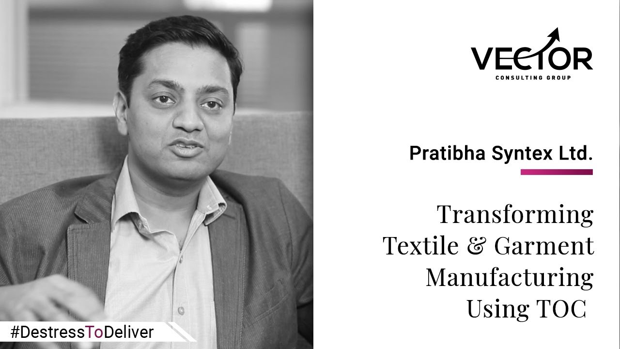 Pratibha Syntex Ltd: Transforming Textile & Garment Manufacturing | Vector Consulting Group
