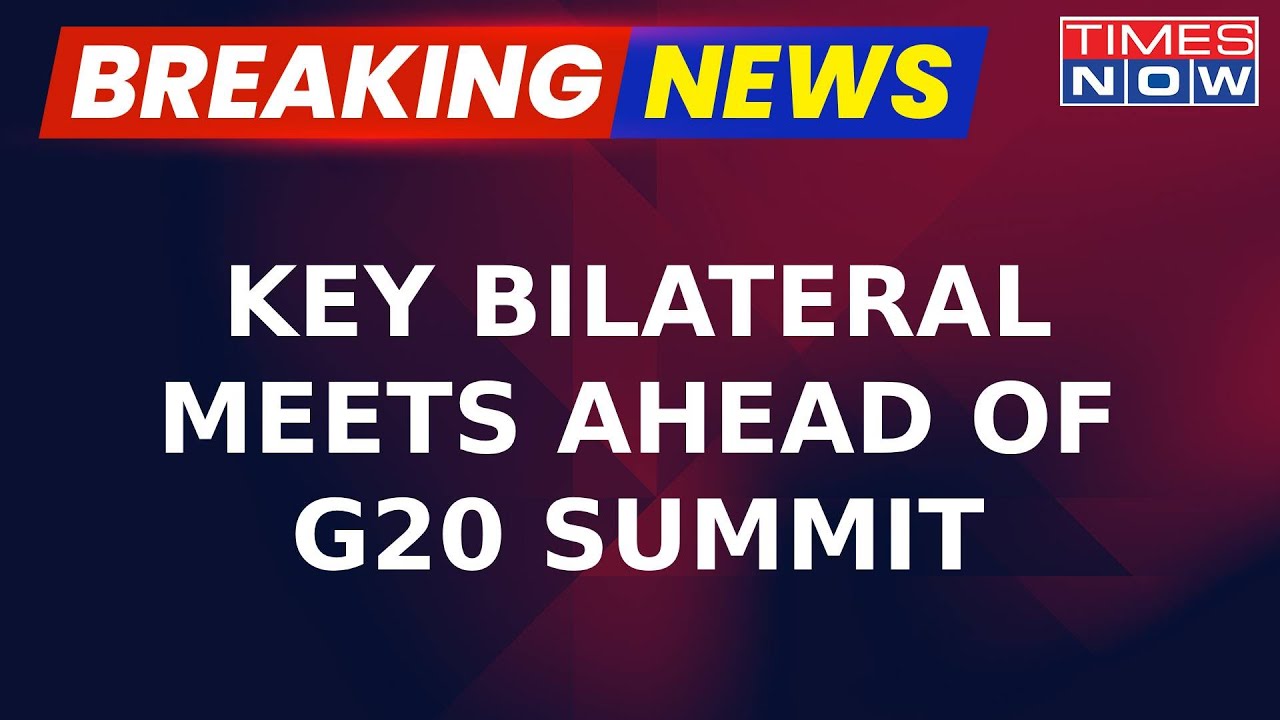 Breaking News | Multiple Key Bilaterals Lined Up For G20 Summit | Joe Biden & PM Modi To Hold Meet
