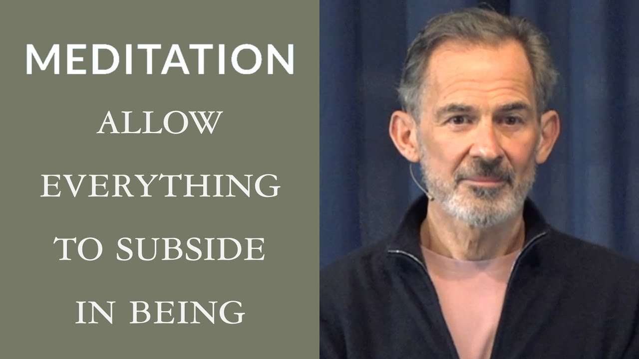 Guided Meditation: Allow Everything to Subside in Being