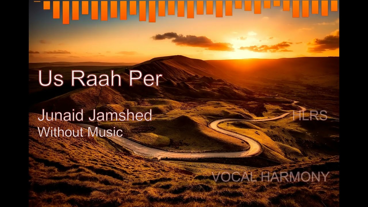 Us Raah Per | Junaid Jamshed | Urdu | Vocal Harmony